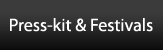 Press-kit & Festivals